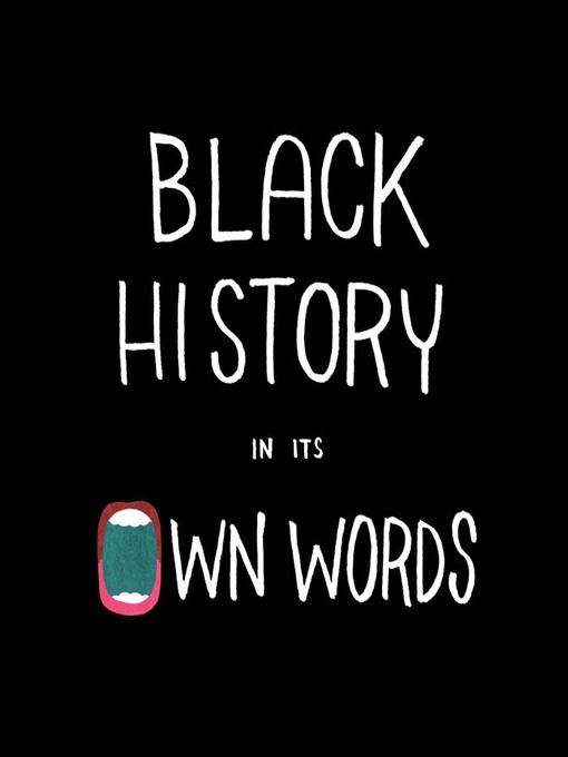 Title details for Black History In Its Own Words by Ronald Wimberly - Available